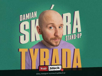 Płońsk Wydarzenie Stand-up Stand-up Płońsk  | Damian Skóra w programie "Tyrada"