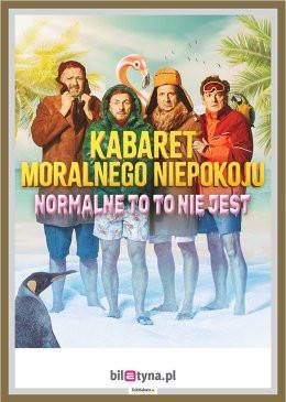 Legionowo Wydarzenie Kabaret Kabaret Moralnego Niepokoju - Normalne to to nie jest