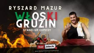 Legionowo Wydarzenie Stand-up Legionowo! Ryszard Mazur - "Włoski Gruzin"