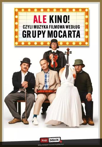 Płońsk Wydarzenie Kabaret Grupa MoCarta - Ale Kino! czyli muzyka filmowa wg Grupy MoCarta