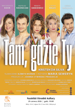 Nasielsk Wydarzenie Spektakl TAM, GDZIE TY