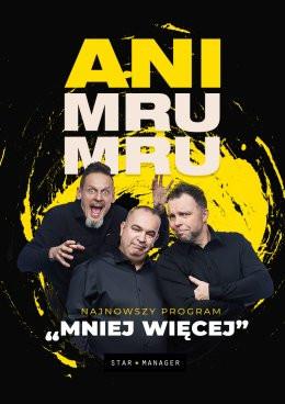 Pułtusk Wydarzenie Kabaret Kabaret Ani Mru Mru: najnowszy program - Mniej więcej